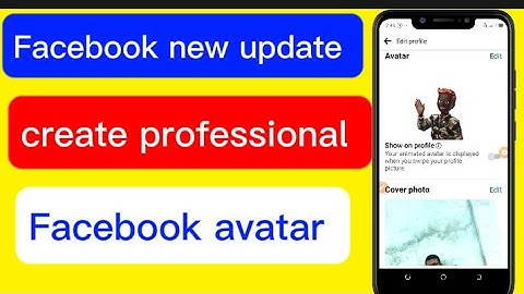 how to create a Facebook Avatar with my mobile phone