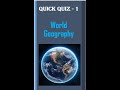 Quick Quiz   - World Geography - 01 - #Shorts