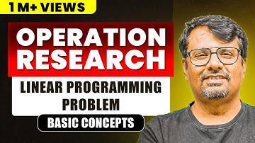Operation Research | Linear Programming Problem | Overview & Concepts
