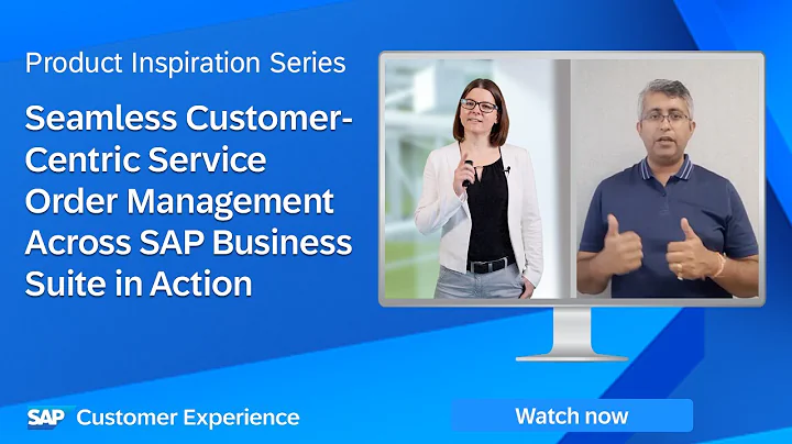 Customer-Centric Service Order Management Across SAP Business Suite | Product Inspiration Series