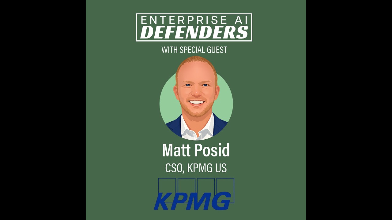 Fraud Moves Faster With AI, Verification Must Too with KPMG US CSO Matt Posid