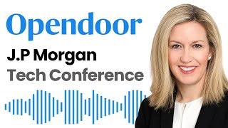 Opendoor CEO Carrie Wheeler at J.P. Morgan Global Technology, Media and Communications Conference