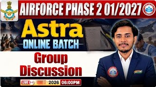 Airforce Phase 2 Group Discussion 2027 | GD Topics + Tips + Strategy Day 5 #airforcephase2