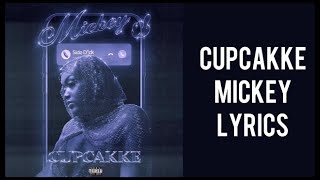 CupcakKe - Mickey (Lyrics)