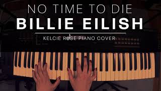 Billie Eilish - No Time to Die | Kelcie Rose Piano Cover