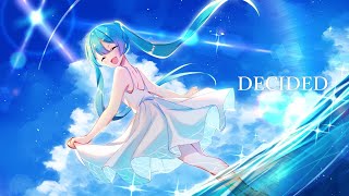 DECIDED / Meroum4 feat.初音ミク【オリジナル】