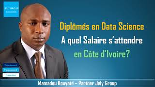 Diplômés en Data Science : A quel Salaire s’attendre en Côte d’Ivoire?