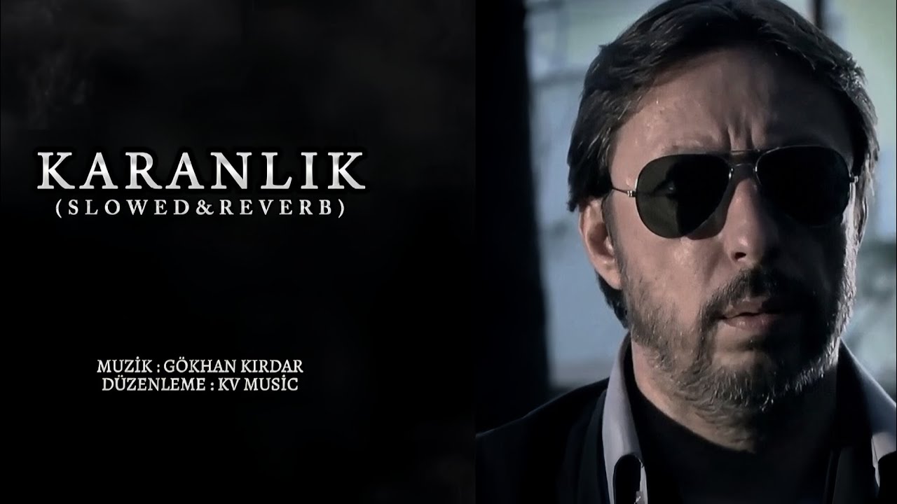 Karanlık (Soundtrack) Slowed & Reverb - KV Music