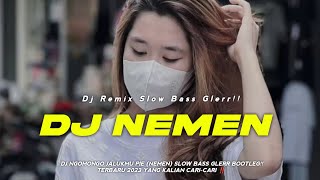 DJ NEMEN ( NGOMONGO NJALUKMU PIE ) SLOW BASS  JARANAN DOR VIRAL TIKTOK