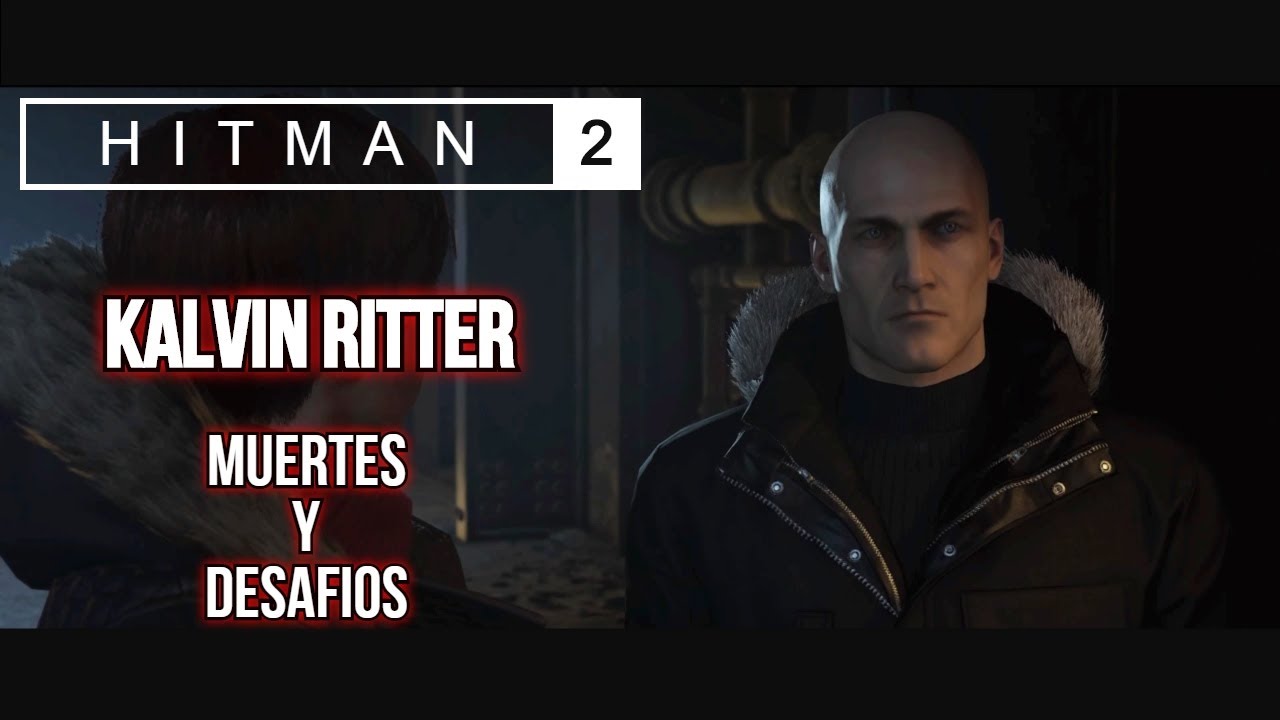 HITMAN 2 - Prologo - Entrenamiento Improvisado - KALVIN RITTER - Todas ...