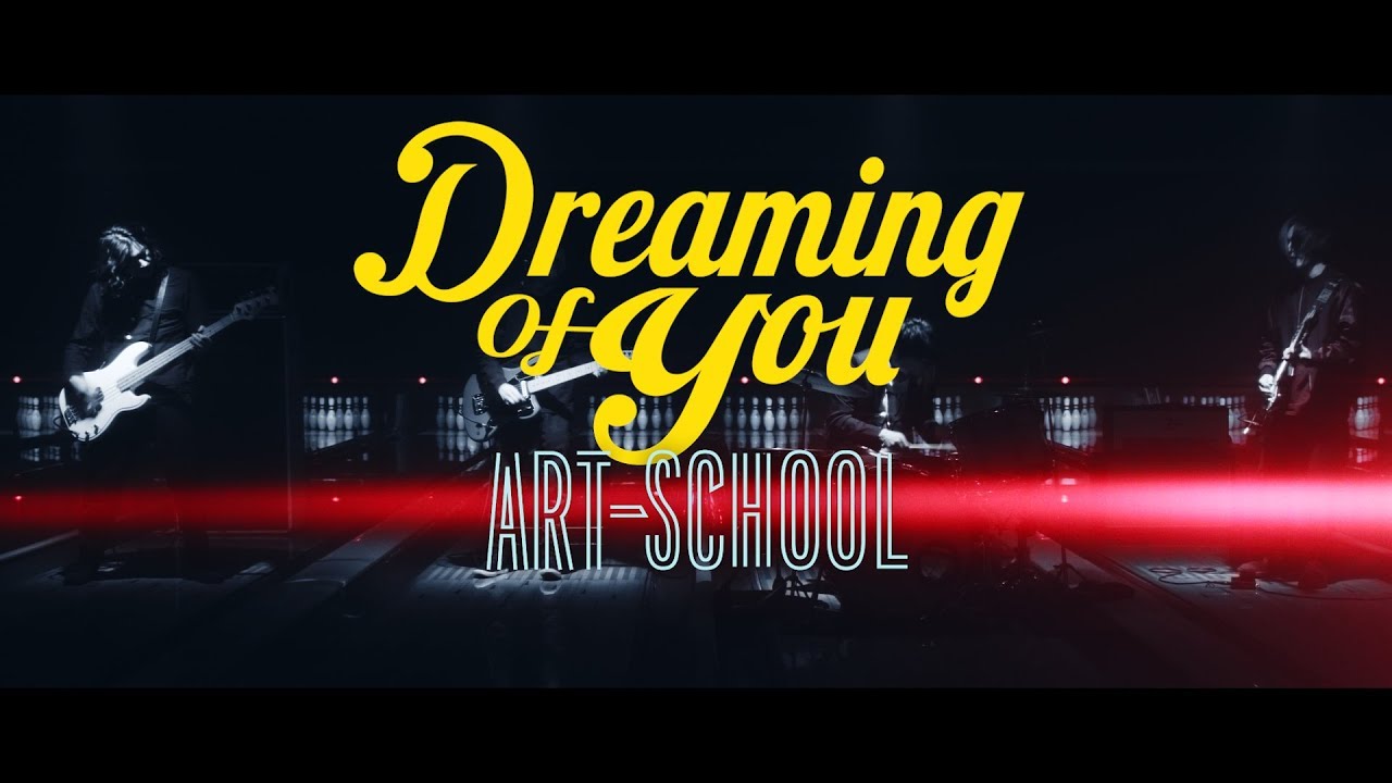 ART-SCHOOL「Dreaming Of You」MUSIC VIDEO - YouTube