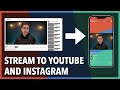 The best way to stream simultaneously to youtube and instagram vertical rtmp