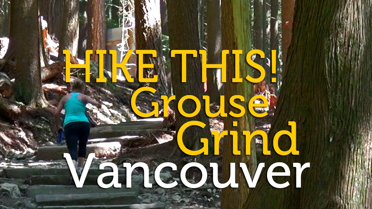 Hike This! Grouse Grind, Vancouver, BC