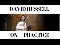 Master's Tips - David Russel on Guitar Practice