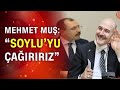 Mehmet Muş: "Çok hoşunuza gittiyse 'Süleyman Soylu'yu çağırırız" Ak parti ve  MHP'den HDP'ye yanıt