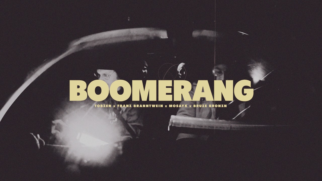 BOOMERANG - Tobzen & Mosayk feat. Bruze Bronzn prod. by Franz Branntwein