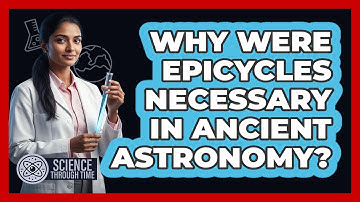 Why Were Epicycles Necessary in Ancient Astronomy?