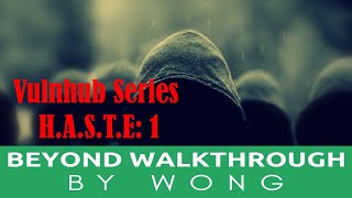Cyber Security | Ethical Hacking |  Pentesting Lab | Vulnhub |  Walkthrough |  H.A.S.T.E:1
