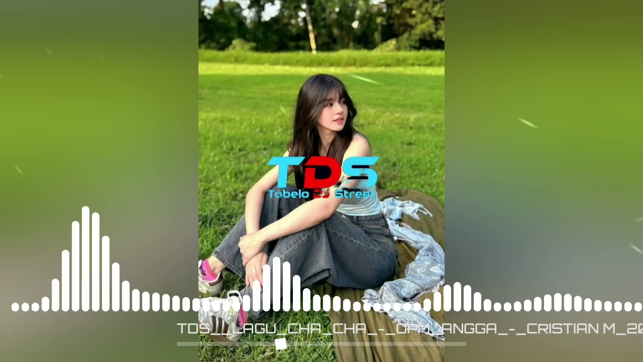 T.D.S_LAGU_CHA CHA‼️CPM_ANGGA