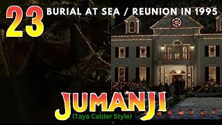 Jumanji Taya Calder Style Part 23 - Burial At Sea Reunion In 1995
