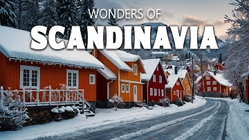 Wonders of Scandinavia | Scandinavia