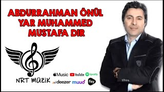 ABDURRAHMAN ÖNÜL YAR MUHAMMED MUSTAFA DIR -NRT MÜZİK Resimi