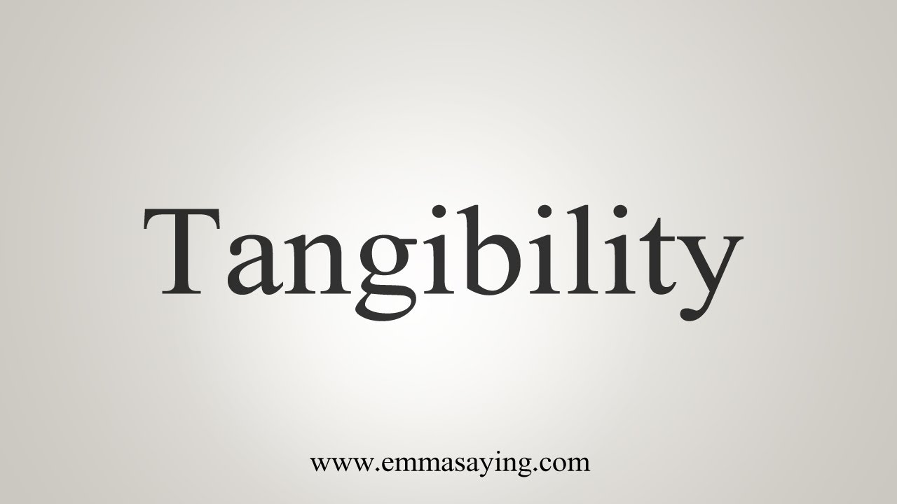 How To Say Tangibility YouTube