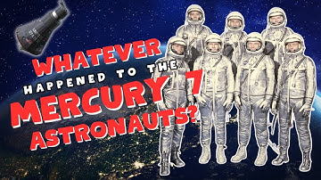 Whatever Happened to the Mercury 7 Astronauts? (UPDATED)
