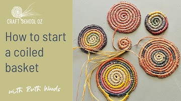 How to Start a Coiled Basket - Craft School Oz