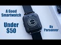 A Good Budget Smart Watch For Your Apple or Android Phones - Under $50 - by Parsonver