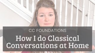 How I Do Classical Conversations at Home | Simple Classical Homeschooling