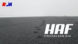  Haf  - Tinggalkan Dia Mp3