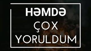 Yoruldum Heyat... Qisa Status