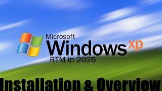 Windows XP RTM - Installation & Overview in 2026