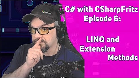 Learn C# with CSharpFritz - Ep 6: LINQ and Extension Methods
