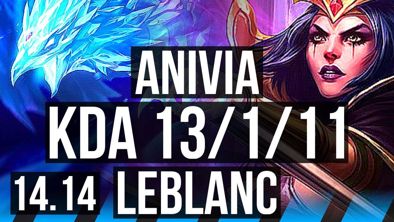 ANIVIA vs LEBLANC (MID) | Rank 2 Anivia, 13/1/11, Legendary | EUW Grandmaster | 14.14
