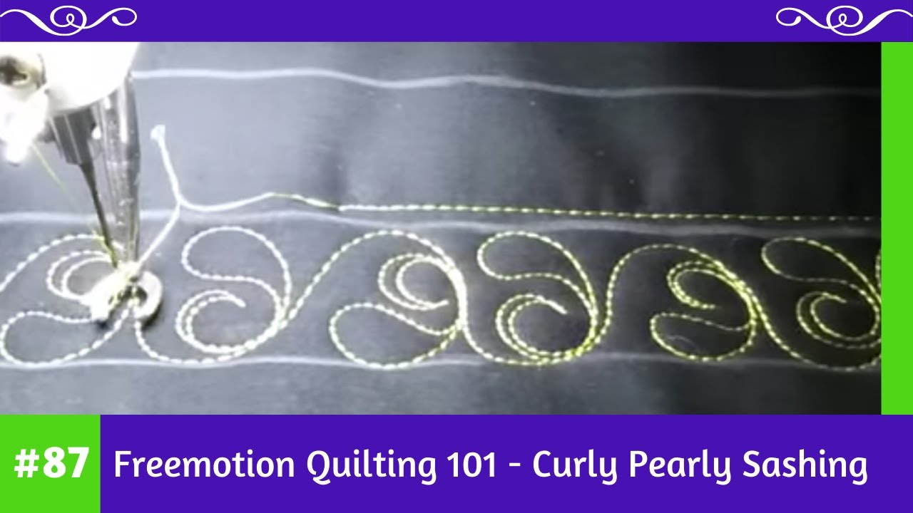 Freemotion Quilting 101 #87 - Curly Pearly Sashing - YouTube