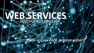 Requisições HTTP: GET, POST, PUT, PATCH DELETE, aprenda de uma vez por todas!