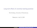 Long term effects of university teaching practices