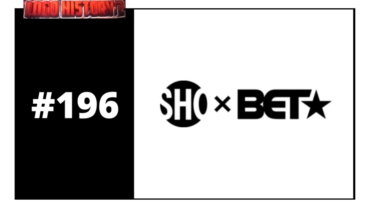 Logo History 2 196 SHO×BET YouTube