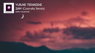 Yusuke Teranishi - 2am (Cosmaks Remix) [Melodic Progressive House]