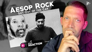 Aesop Rock - Get Out of the Car (Reaction)