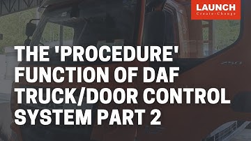 X-431 PAD V LINK HD | The "procedure" function on DAF Truck for Door Control System Part 2 | LAUNCH
