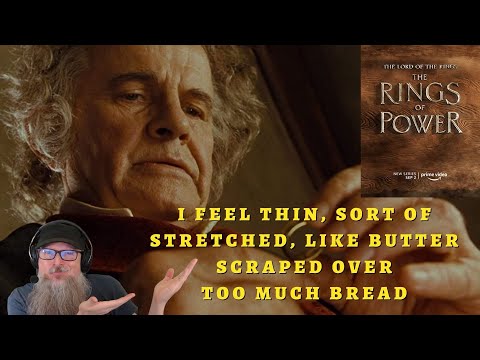 Rings of Power RANT - Stretched Thin, Like Butter Over Too Much Bread