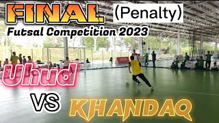 ❤️UHUD VS KHANDAQ💛 | FINAL (Penalty) | Futsal Competition 2023 ❤️UHUD VS KHANDAQ💛 | FINAL (Penalty) | Futsal Competition 2023