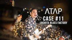 Case #11 Jakarta Blues Factory Live Performance at ATAP Music  - Durasi: 10:01. 