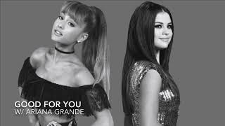 Good For You Ft Ariana Grande