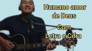 Vídeo de Humano Amor De Deus