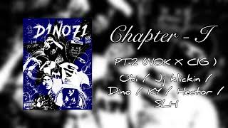 PT-2 ( NOK X CIG ) Obi4kll / Jj klickin / Dino / KY / Hector / SLH