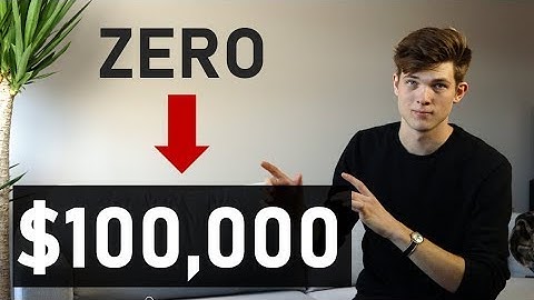 How To Go From $0 to $100,000 in 2020